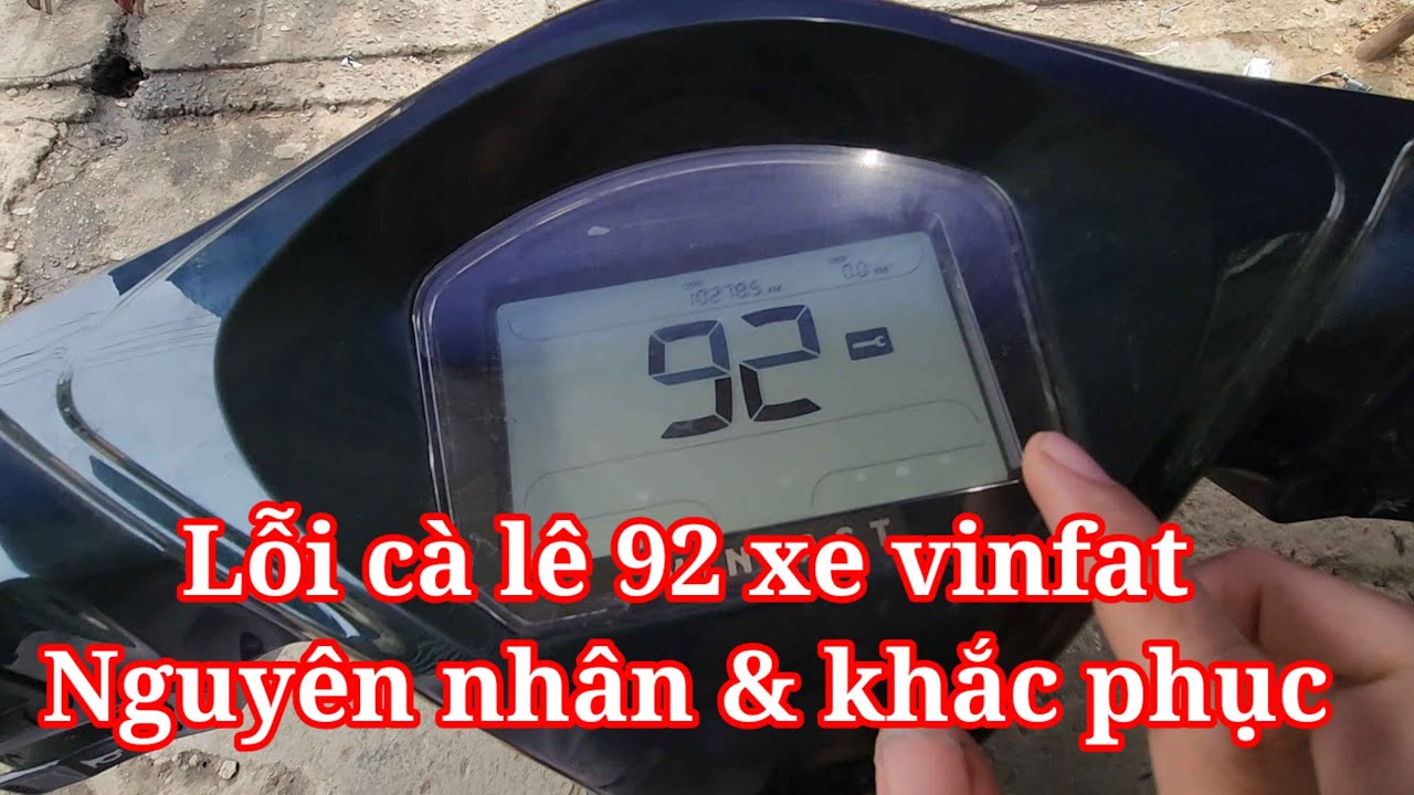 Lỗi cà lê 92 trên xe vinfat nguyên nhân và cách khắc phục | xe điện thiên phát