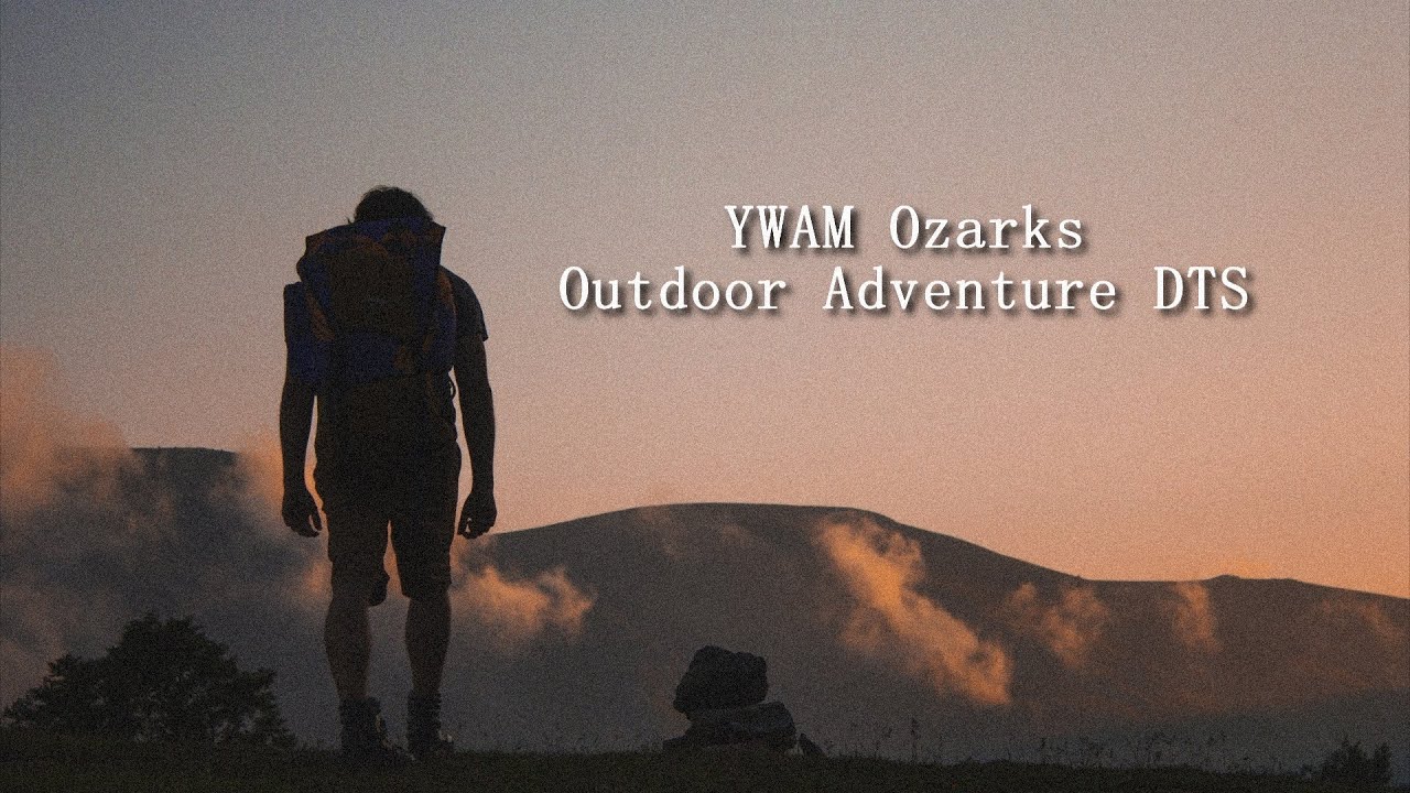 Discipleship Training School at YWAM Ozarks_Promo Video