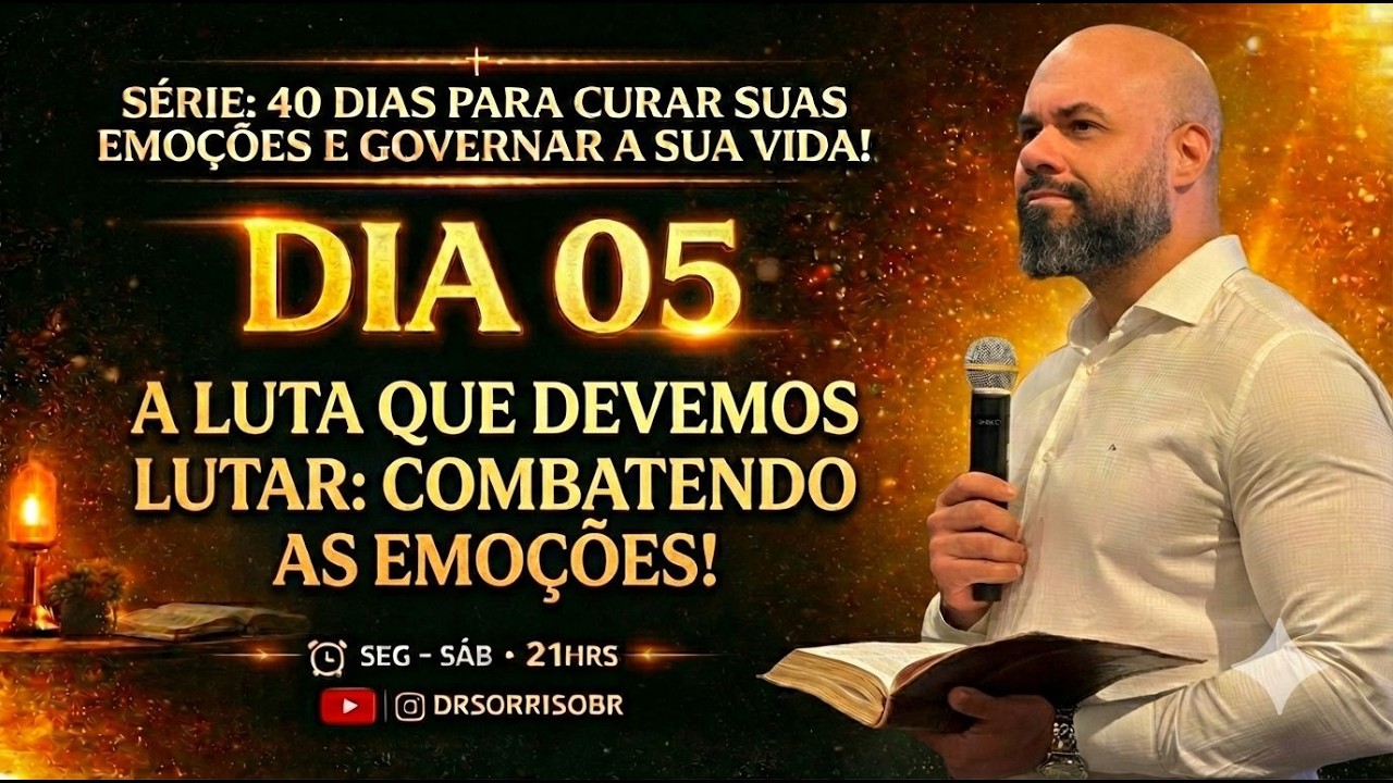 A Luta que devemos lutar: Combatendo as Emoções | 05/40 | Administre as suas emoções | #05
