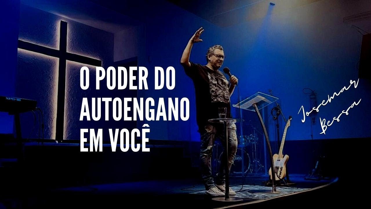 O Poder do Autoengano em Você | Josemar Bessa