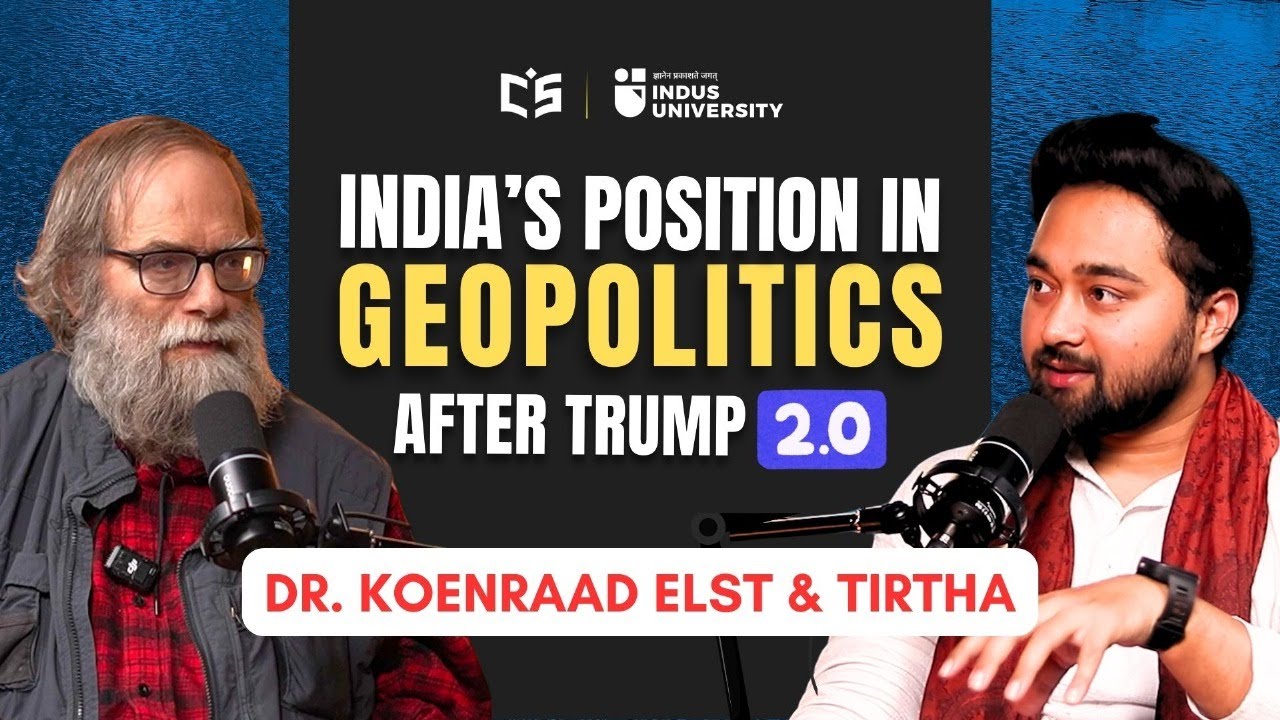 India's Position in Geopolitics after Trump 2.0 || Indic Podcasts || Ft. Koenraad Elst & Tirtha