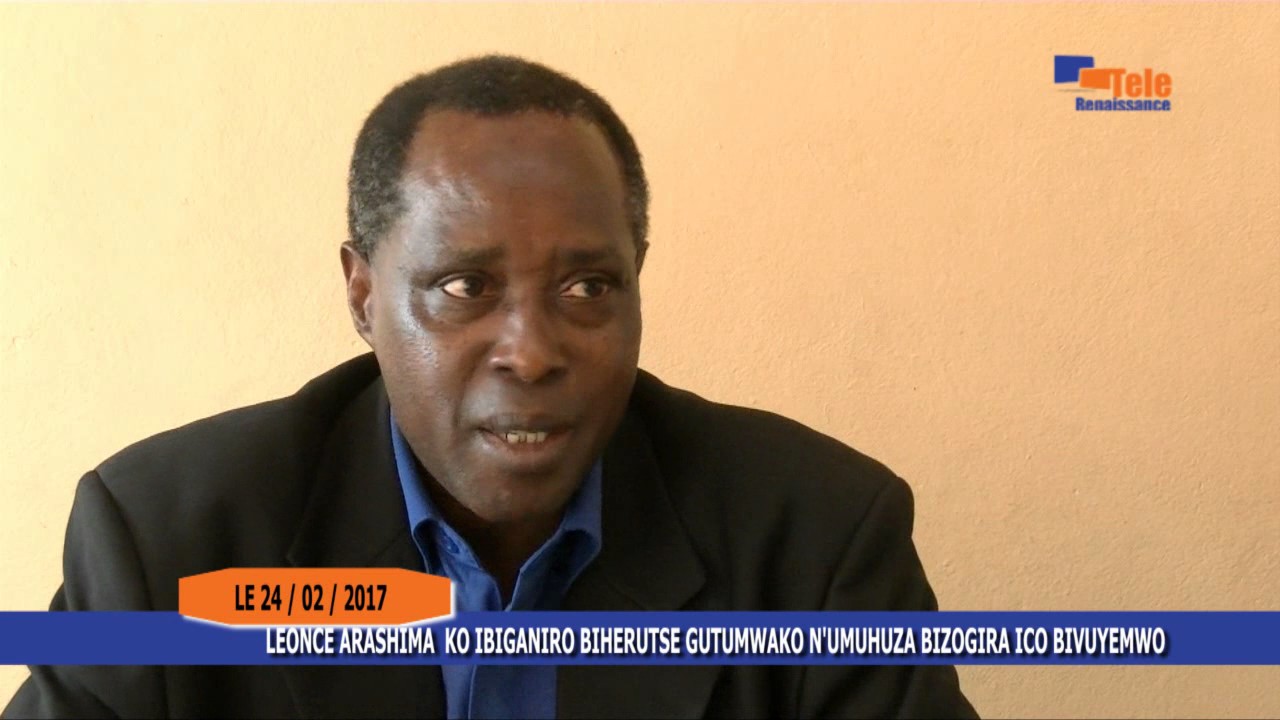 LEONCE ARASHIMA  KO IBIGANIRO BIHERUTSE GUTUMWAKO N'UMUHUZA BIZOGIRA ICO BIVUYEMWO