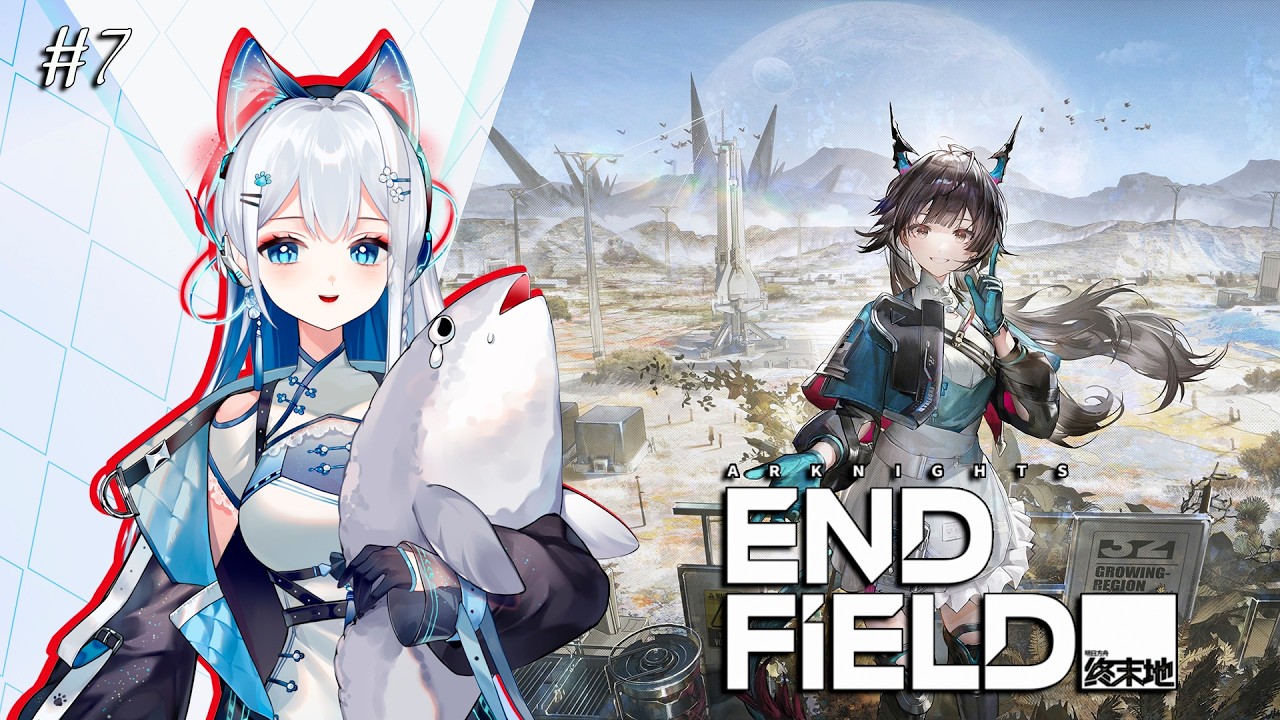 EN VTuber ★ ARKNIGHTS ENDFIELD 1.0 ★ Story walkthrough ★ Gameplay ★ STREAM 7