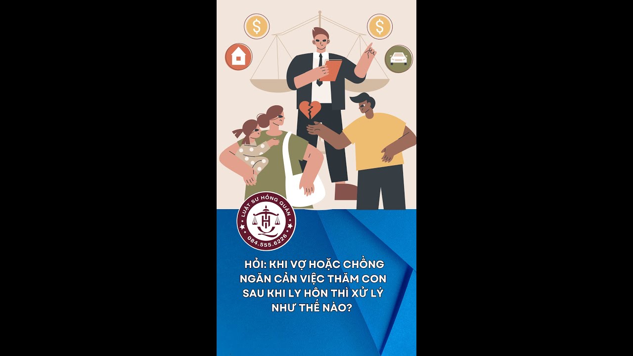 Vợ hoặc chồng ngăn cản việc thăm con sau ly hôn thì xử lý như thế nào? #shorts