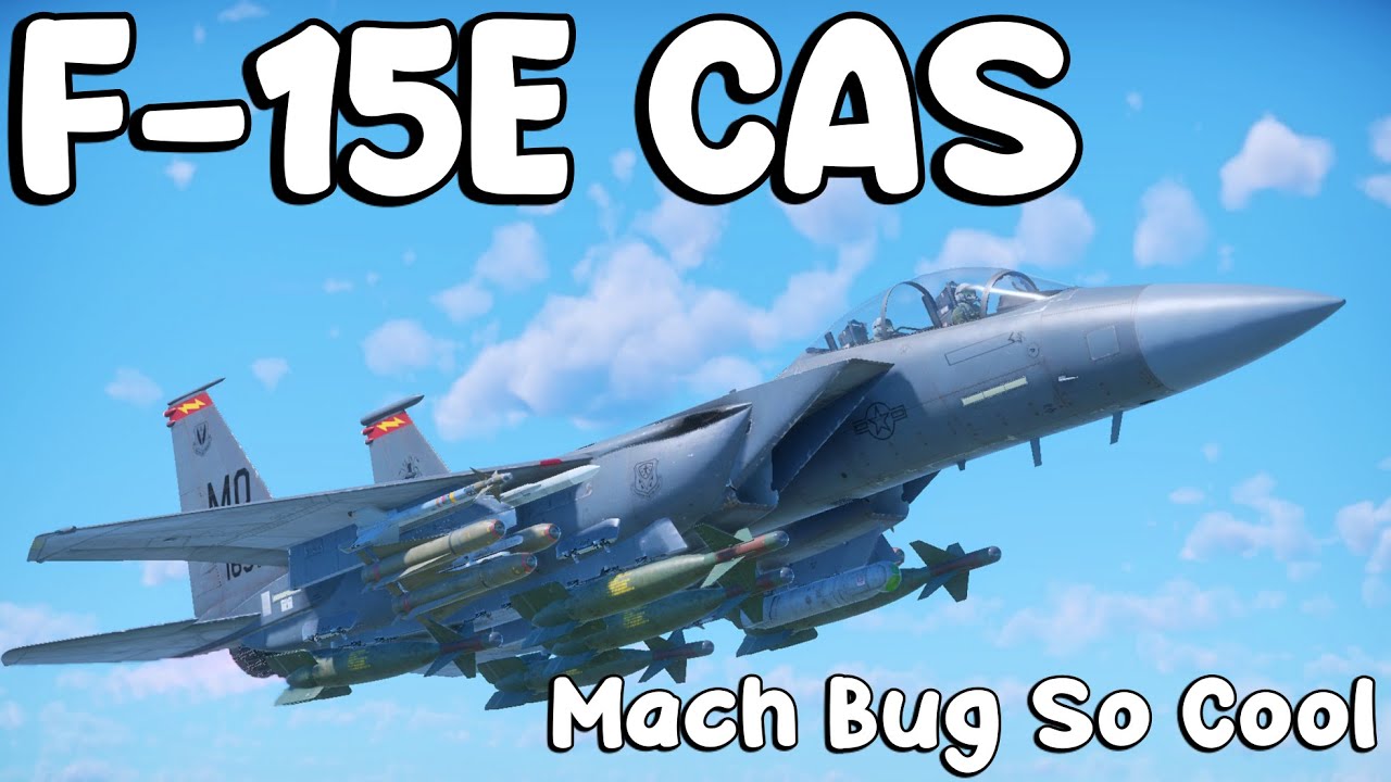 F-15E CAS (Sorta). Thank You Gaijin Very Cool Strike Aircraft