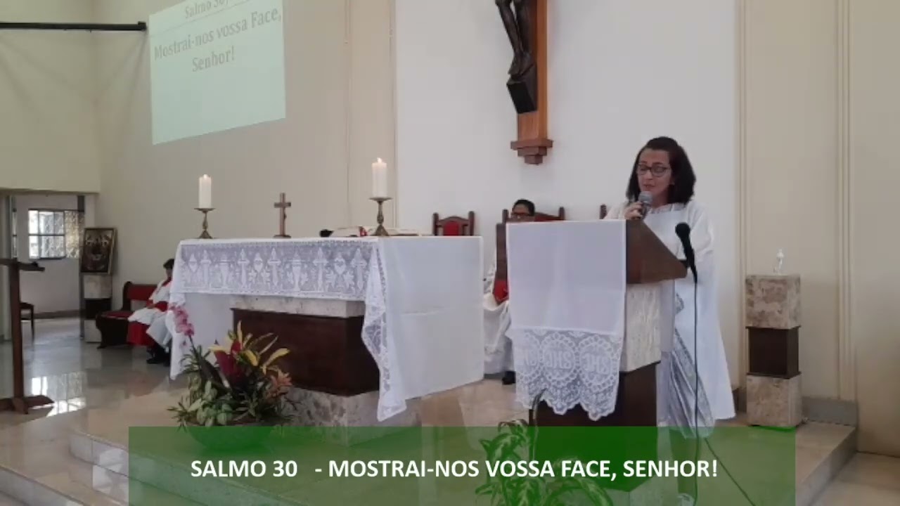 Salmo 30 (31) | Mostrai-nos vossa face Senhor! | Festa da Sagrada Face