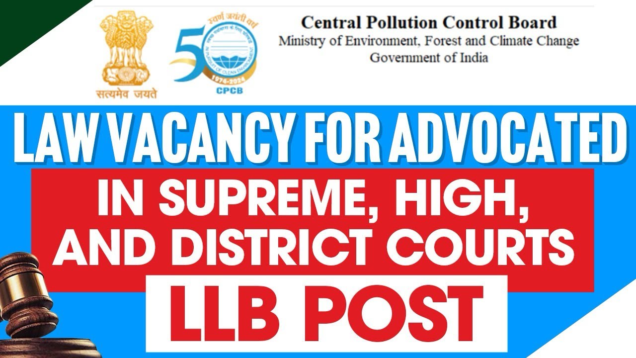 Law vacancy for Advocates in Supreme Court, High Court, District Court | LLB Post | @LAWVACANCY 