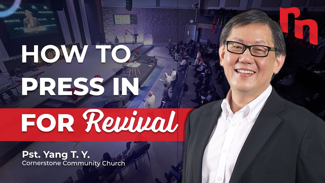 How to Press in for Revival - Ps. Yang T. Y.  - The Cloud Revival | Day 69