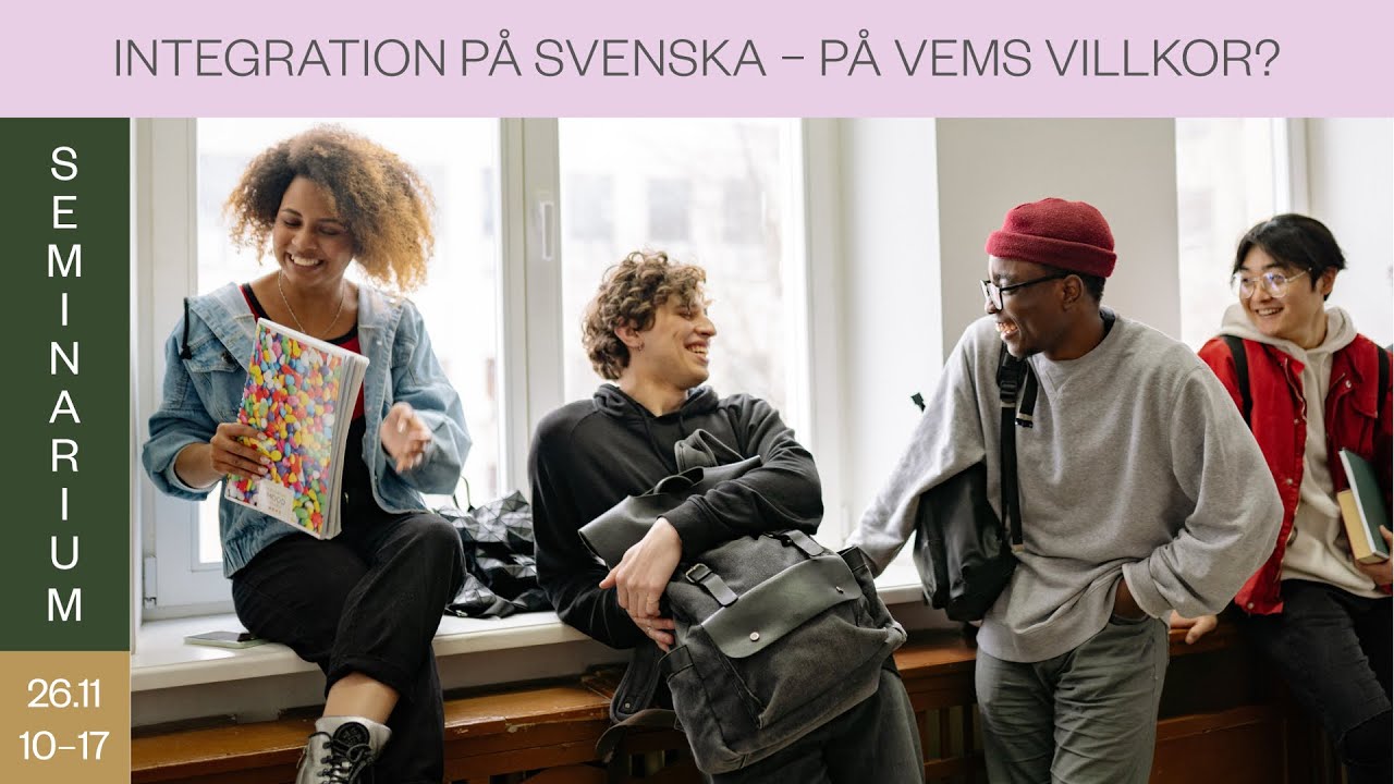 Seminarium: Integration på svenska – på vems villkor?