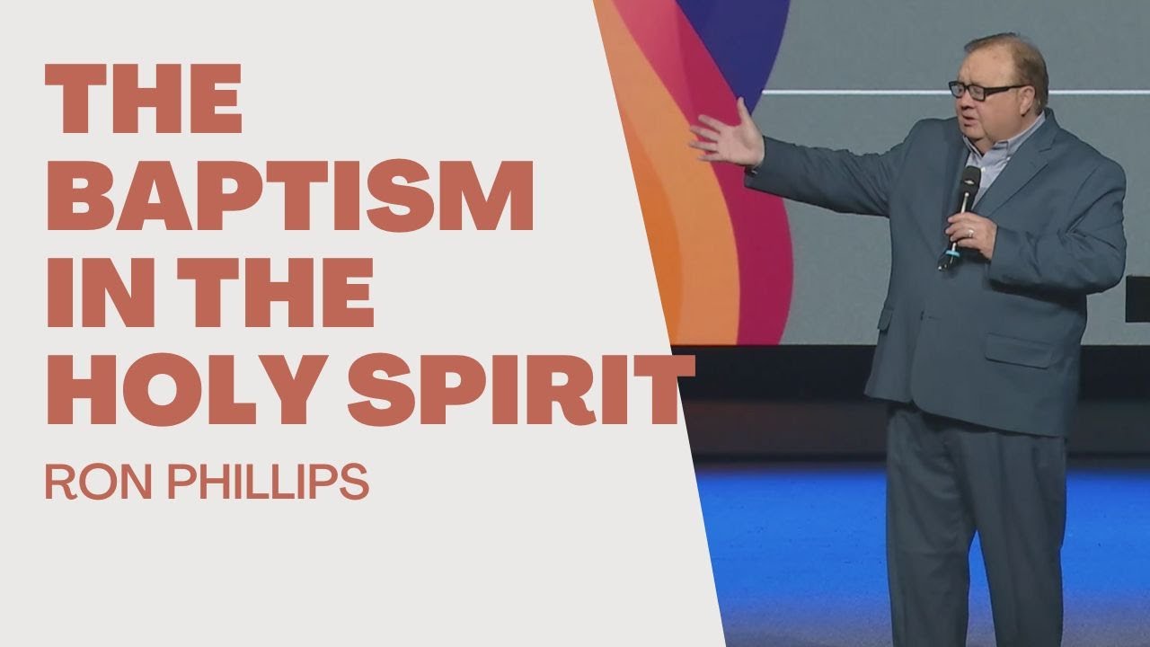 The Baptism in the Holy Spirit | Ron Phillips