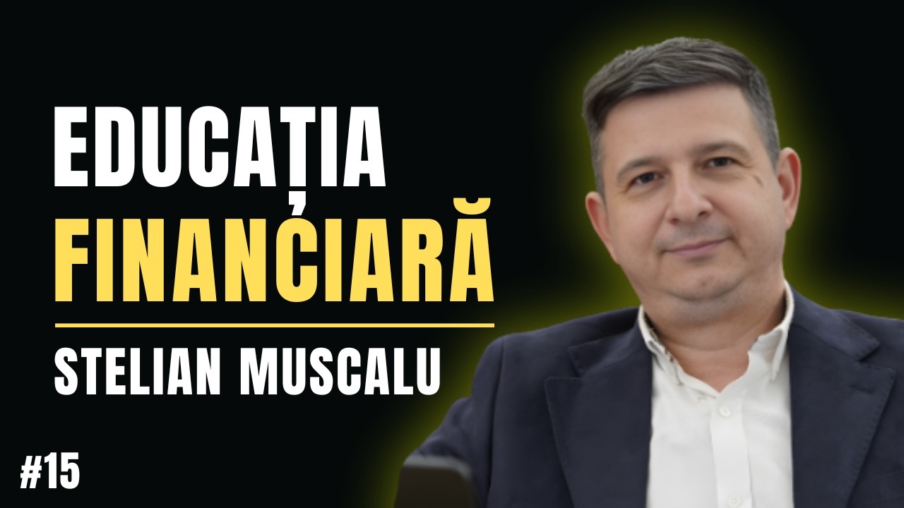 Educația financiară a tinerilor &icirc;ncepe aici | Stelian Muscalu | Conversații cu Voicu Mihnea (15)