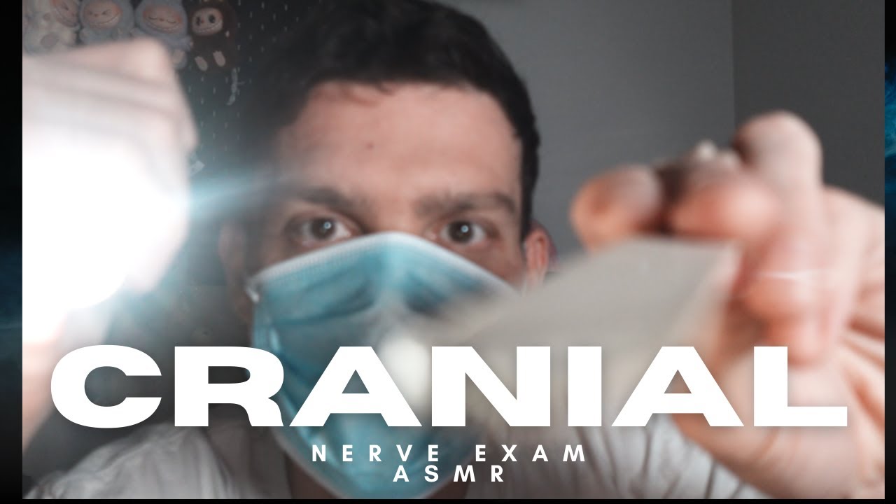 cranial nerve exam asmr | but something is off.
