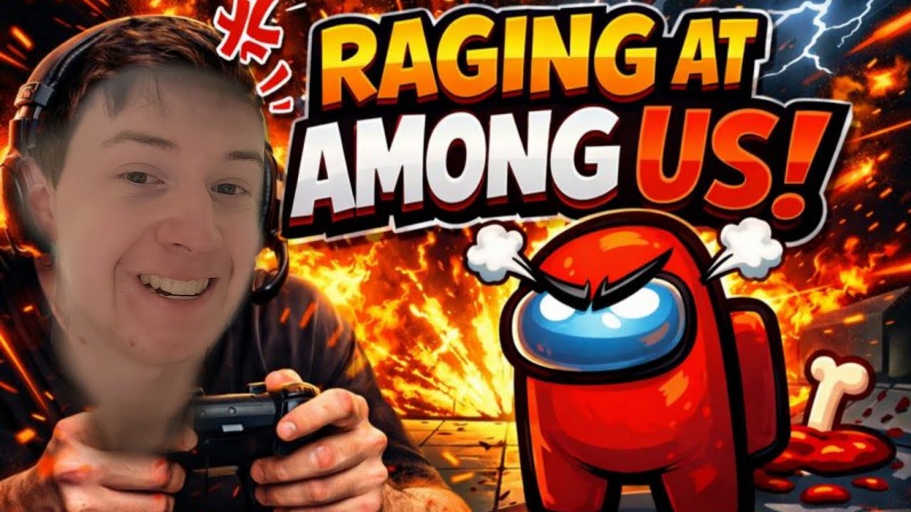 Raging At Among US...