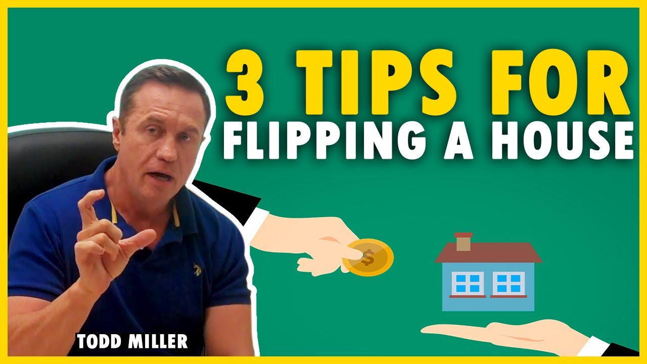 Three tips for flipping a house