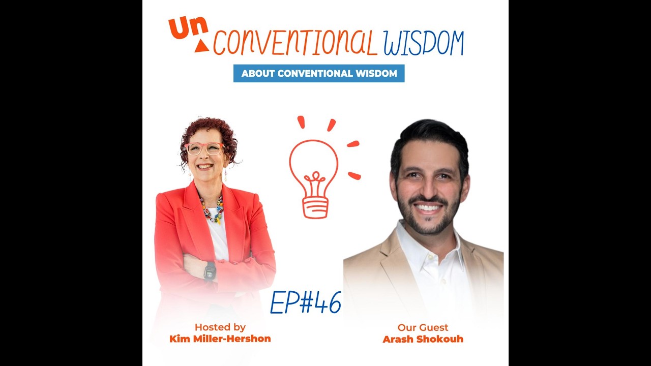 Unconventional Wisdom About Conventional Wisdom Podcast Episode Fourty Six with Arash Shokouh
