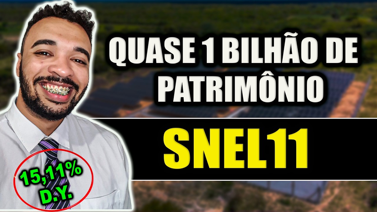 SNEL11 VIROU GIGANTE: QUASE R$ 1 BILHÃO EM PATRIMÔNIO 🏢