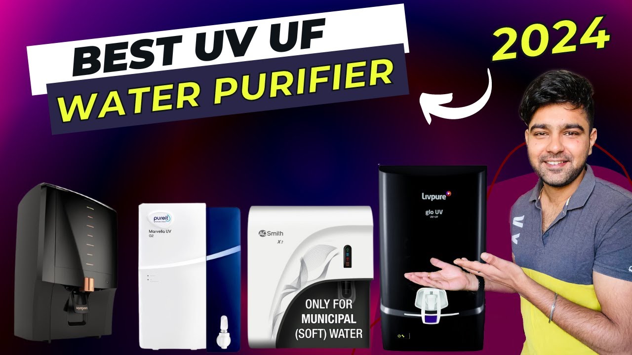 Best UV UF Water Purifier in India 2024 ⚡ Top 5 Best UV UF Water Purifers ⚡ Kent, Pureit, AO Smith