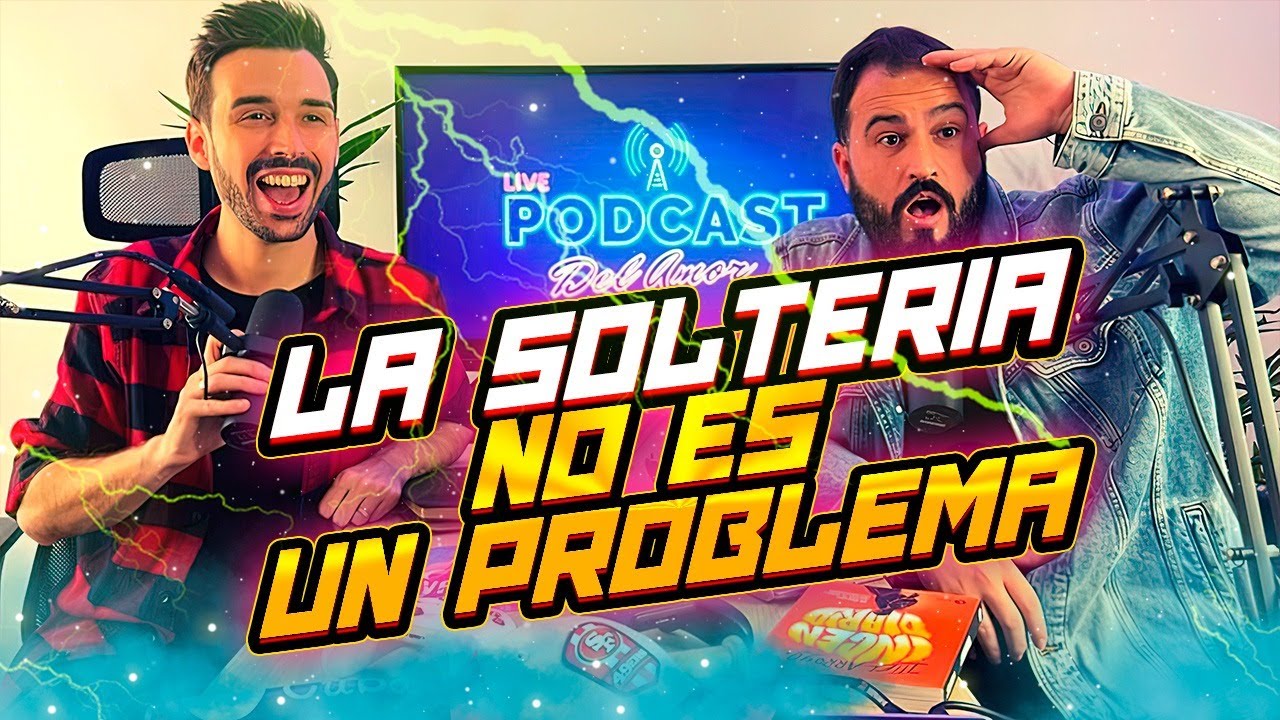 #1 LA SOLTERIA NO ES UN PROBLEMA | PODCAST DEL AMOR CON @ItielArroyo