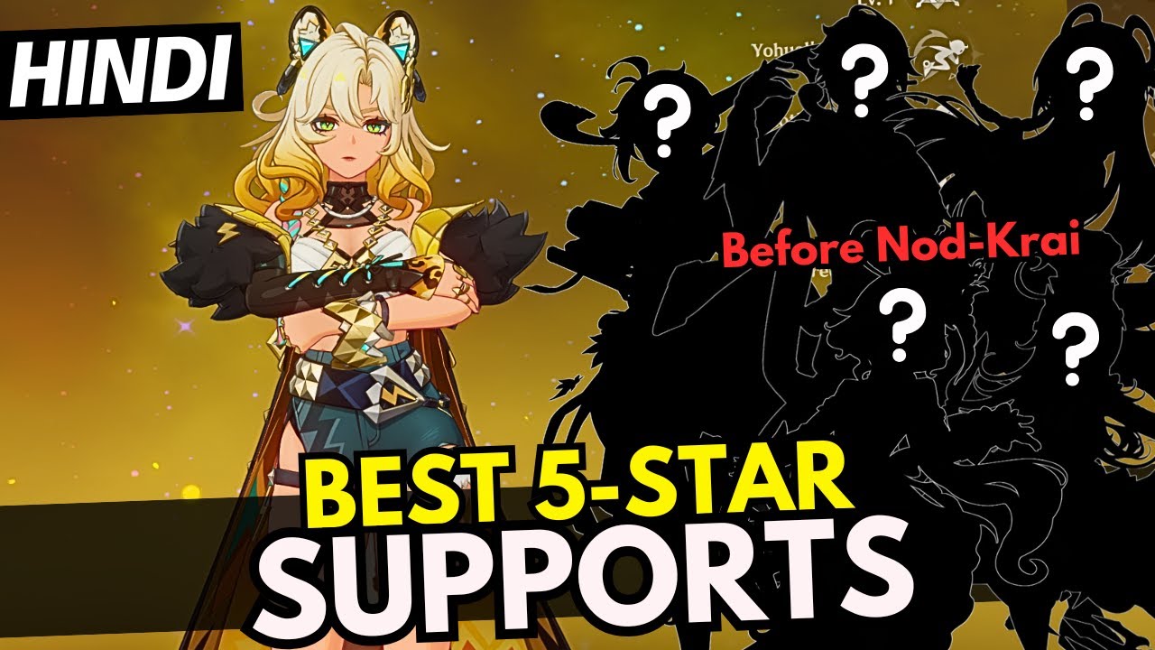 [Hindi] The 5 BEST Support Characters You Need (Before Nod-Krai)