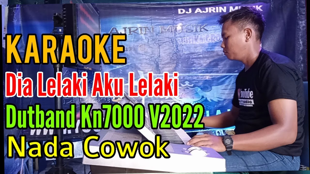 Dia Lelaki Aku Lelaki - Dutband Kn7000 [Karaoke] Imam s Arifin - Nada Pria