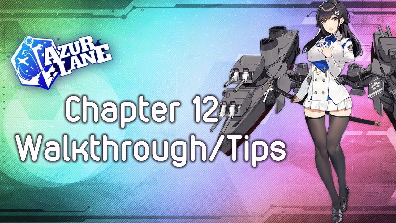 Azurlane Chapter 12 Walkthrough
