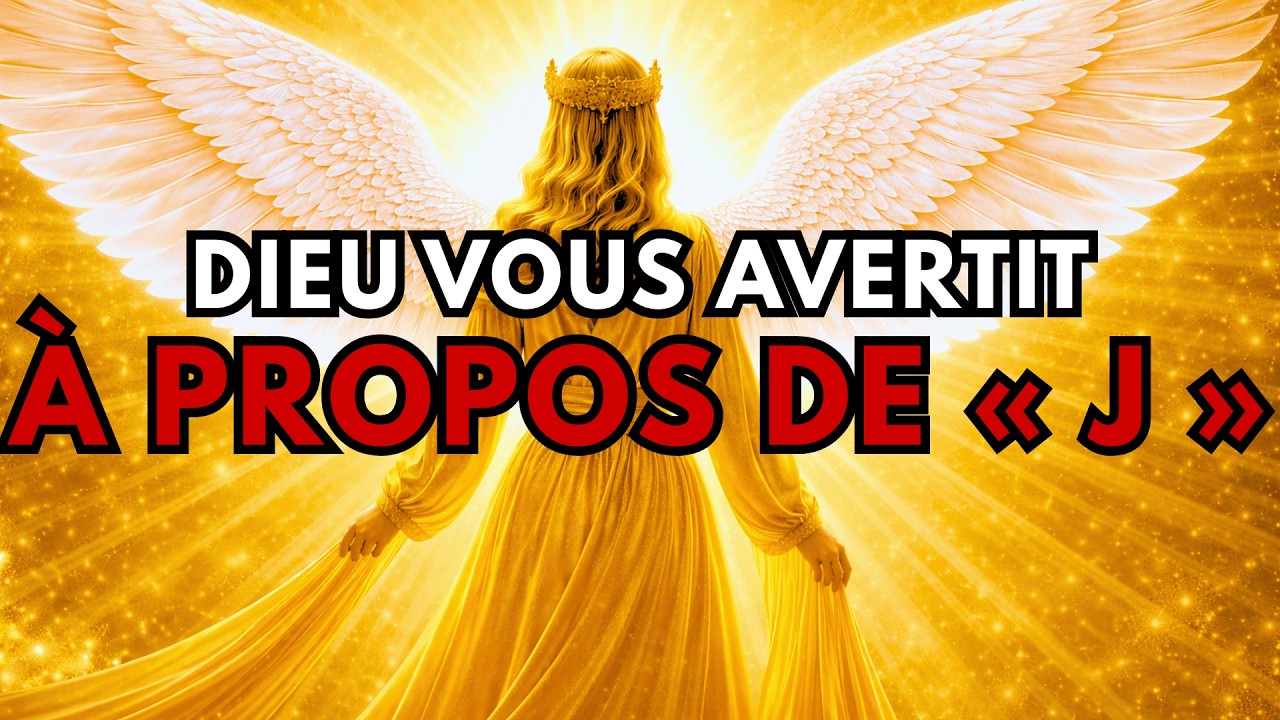 Élus : Dieu vous met en garde contre une personne dont le nom commence par « J » – Soyez attentifs 👀