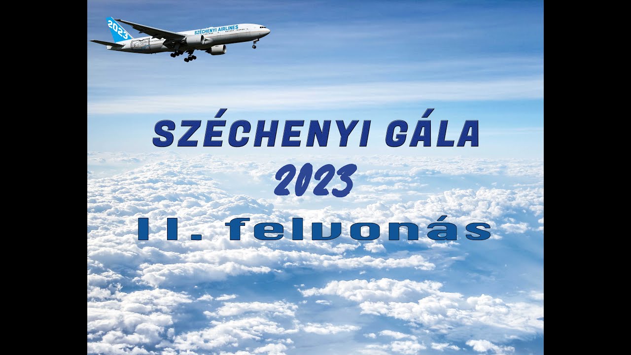 Széchenyi Gála 2023 - II. felvonás