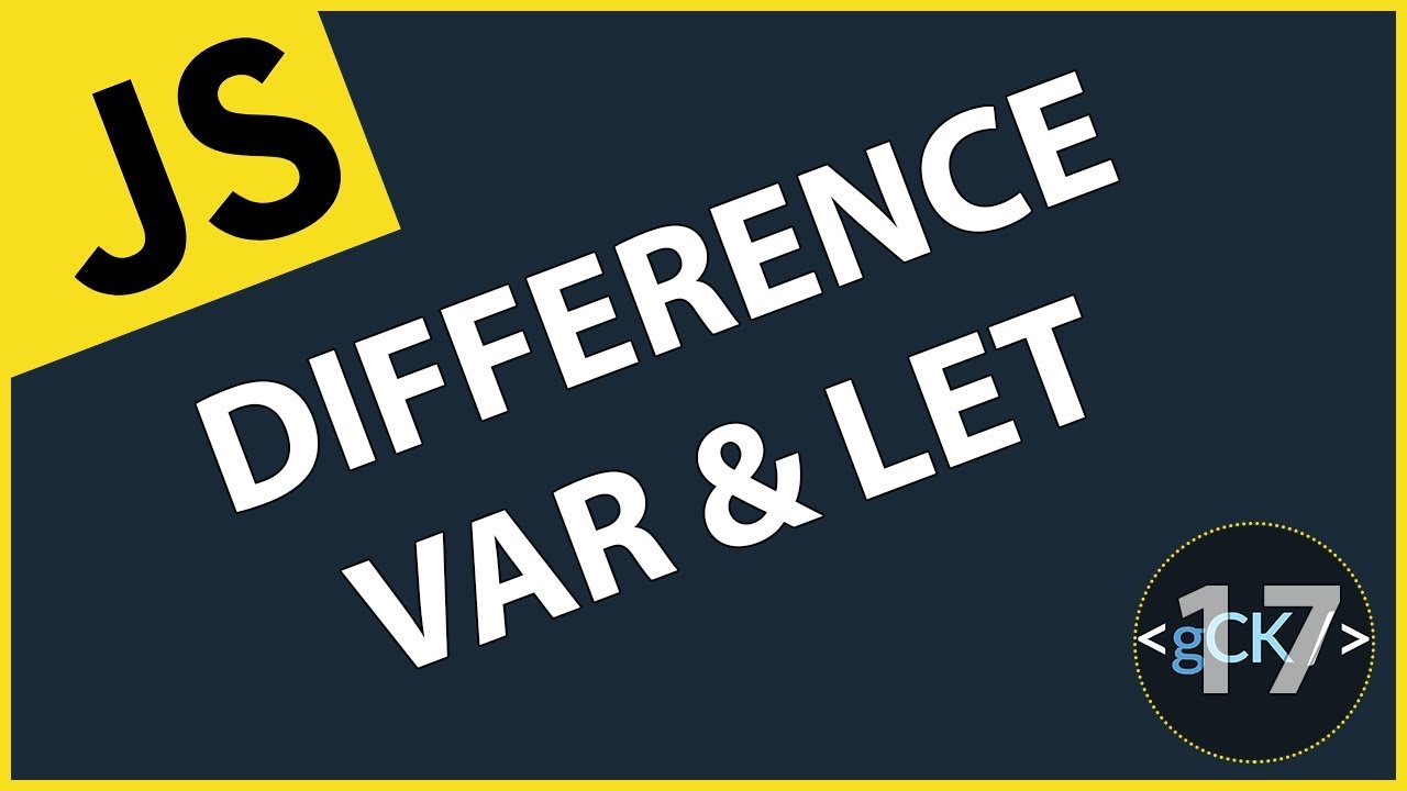 [17/??] Les différences entre var et let en Javascript | Javascript & ES6/7/8 pour débutants 2019