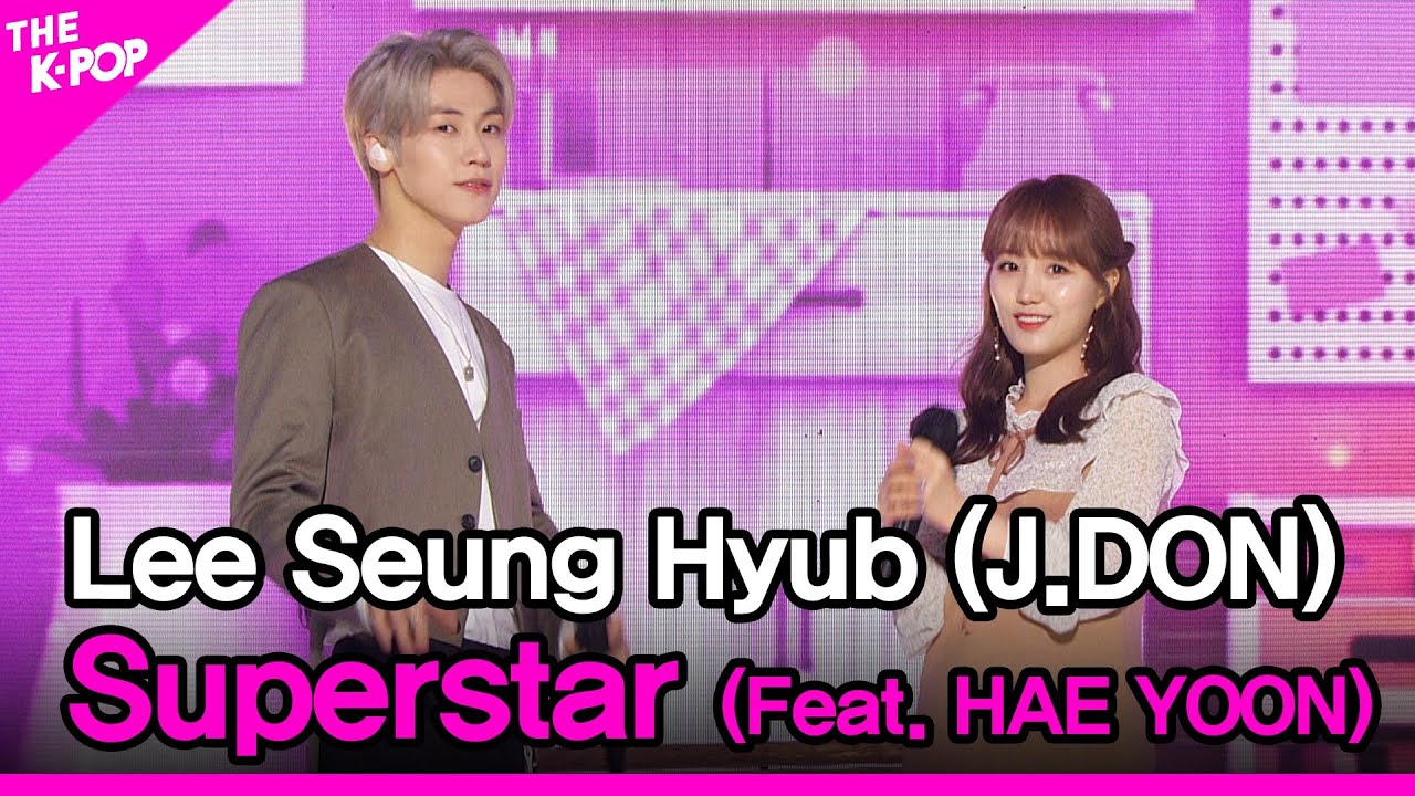 J.DON, Superstar (Feat. HAE YOON) (이승협, Superstar (Feat. 해윤 of 체리블렛)) [THE SHOW 210302]