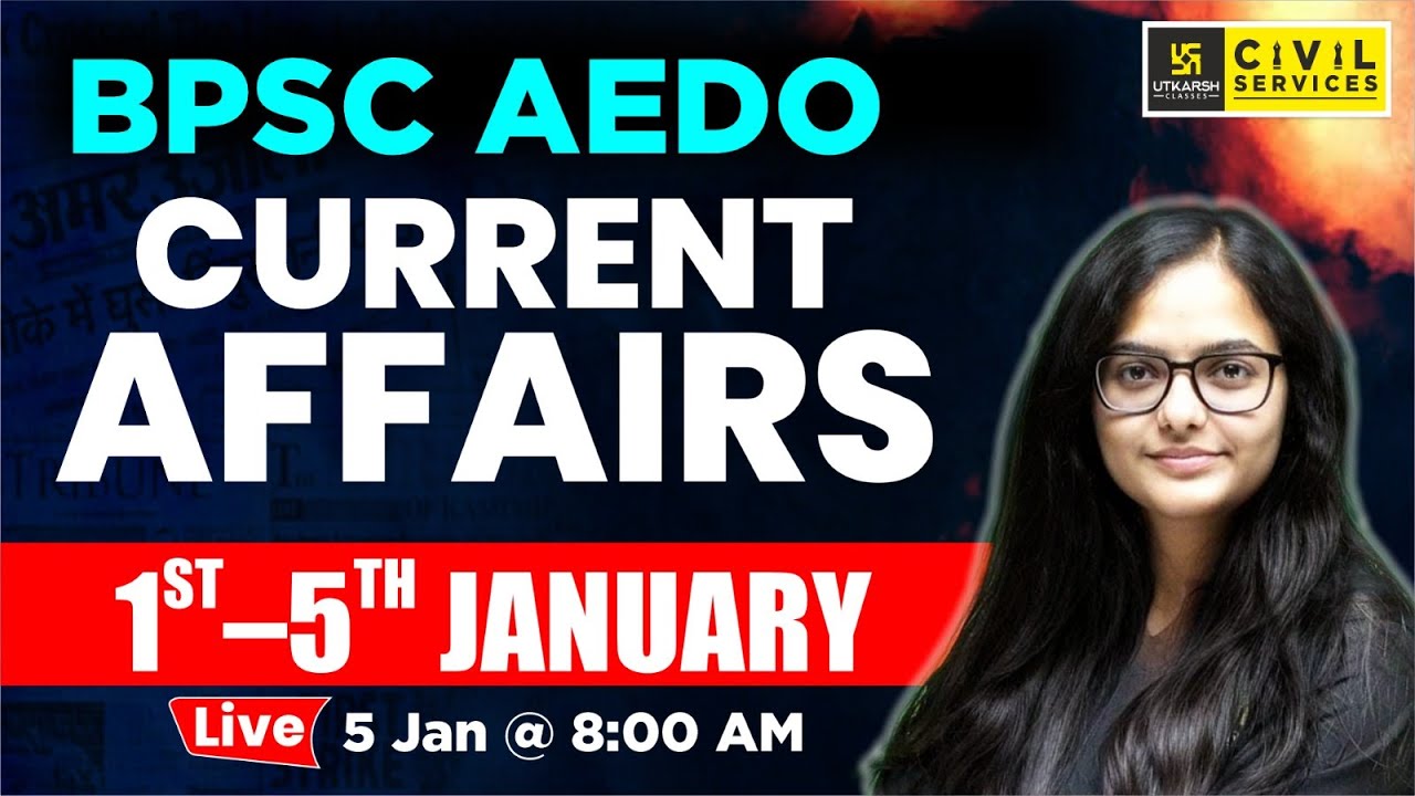 Current Affairs 2026 | 1–5 January Current Affairs | for BPSC AEDO Exam Special 🎯| Kirti ma'am