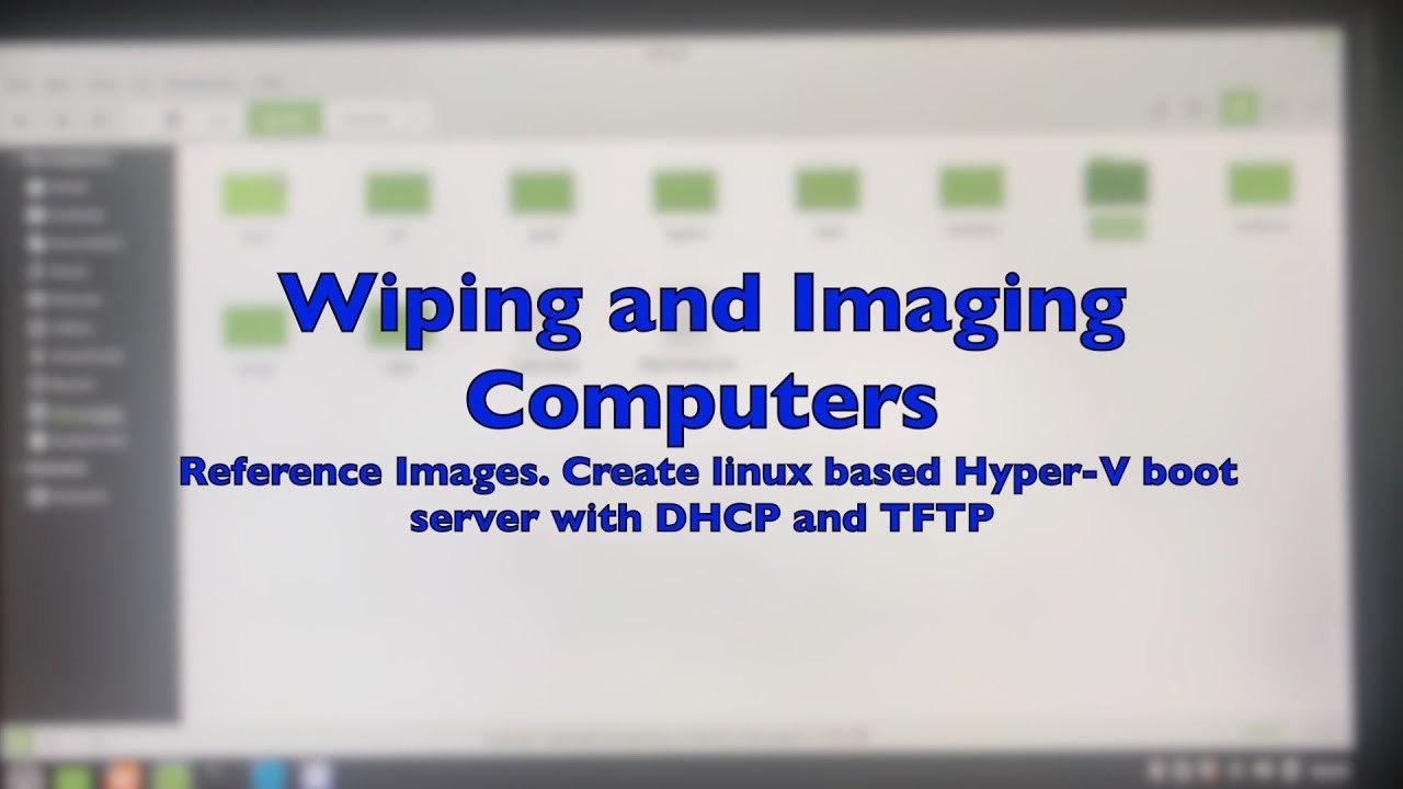 Part 32 Reference Images. Create linux based boot server with DHCP and TFTP for HyperV Clients