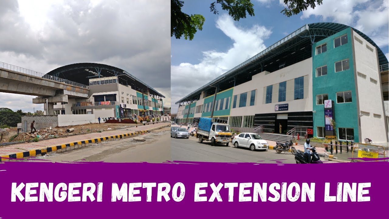 Kengeri Metro Line Extension | Purple Line Namma Metro | Bengaluru
