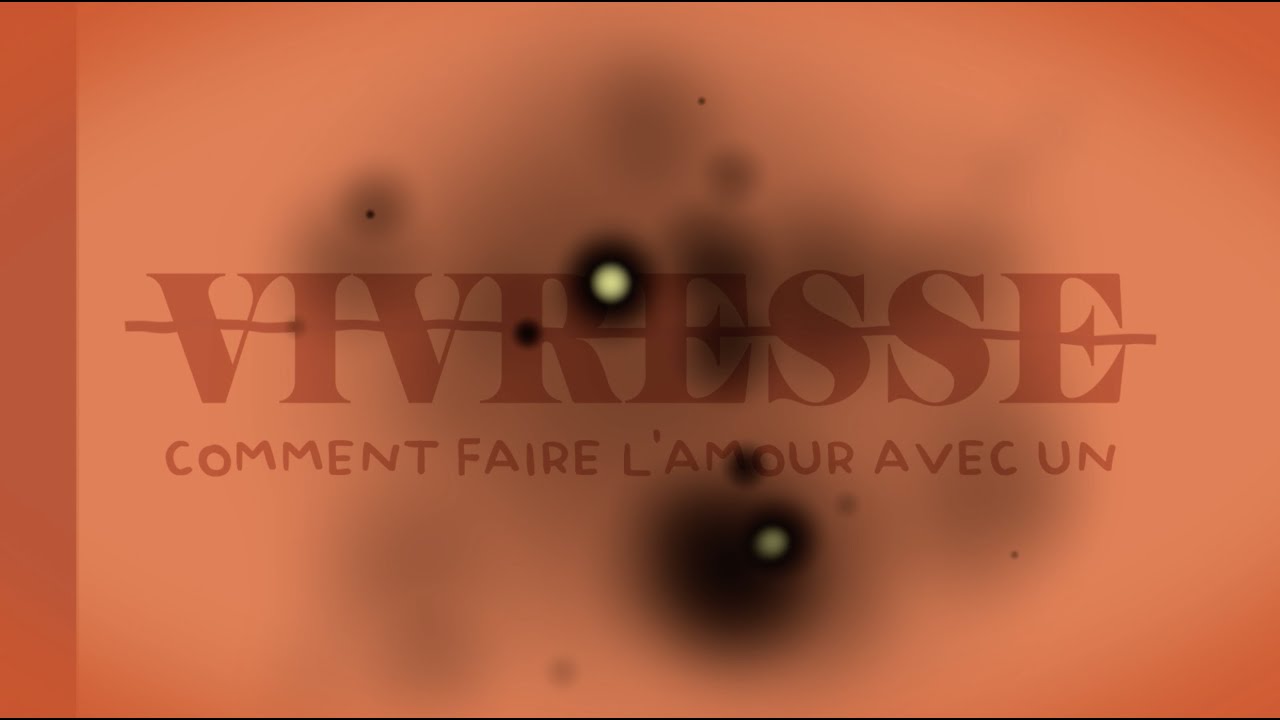 Vivresse - Comment faire l'amour avec un (vidéoclip officiel)