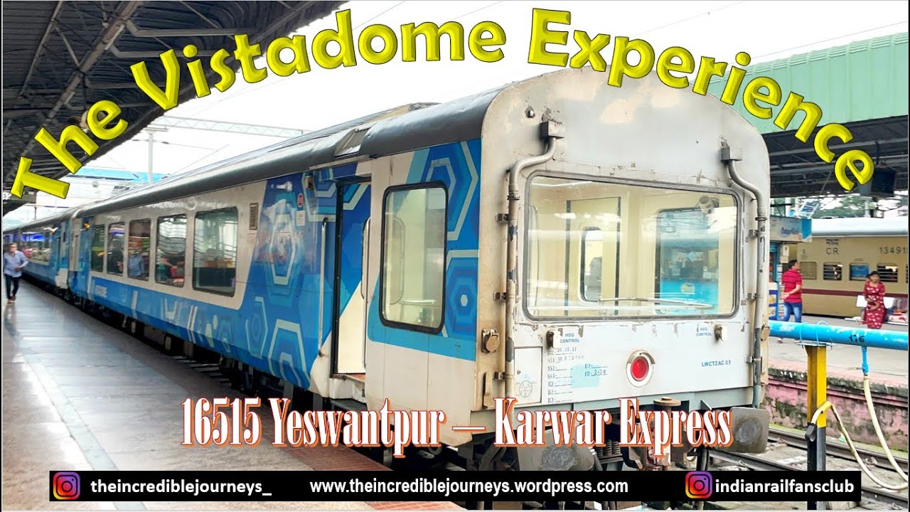 THE VISTADOME EXPERIENCE - On board 16515 Yeswantpur - Karwar Express | Full Journey Vlog & Report
