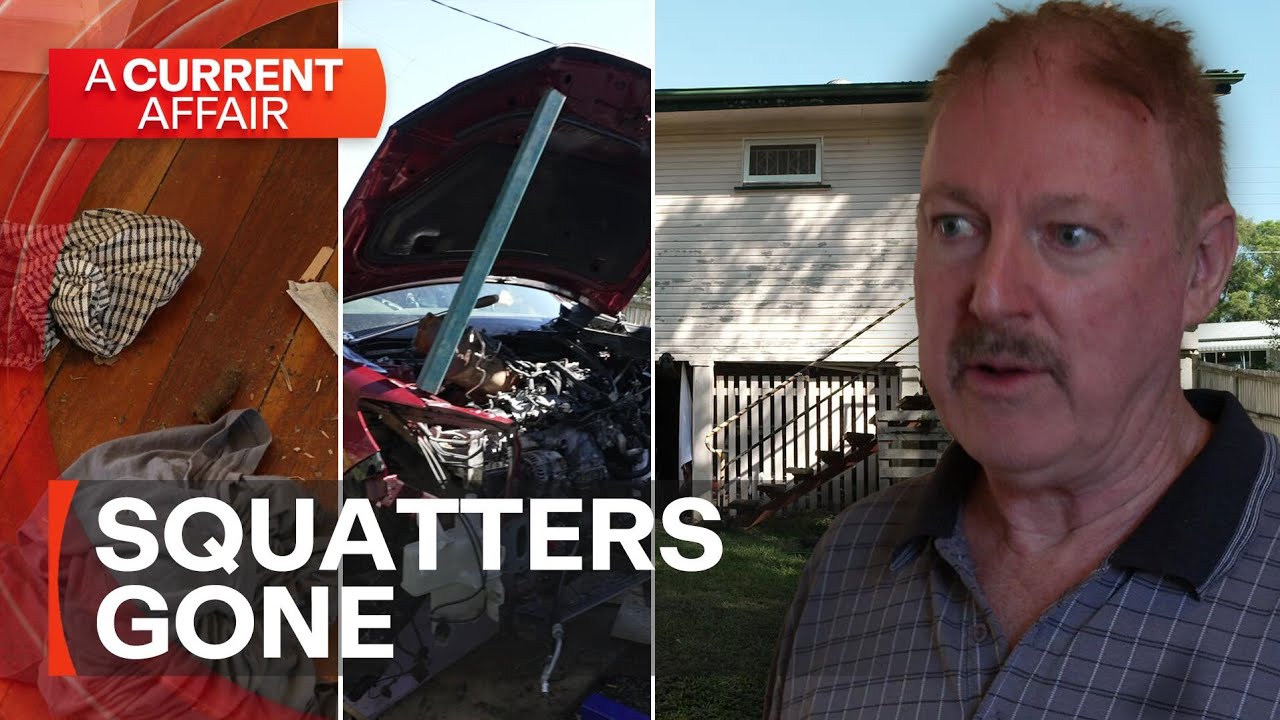 Freeloading squatters finally leave | A Current Affair