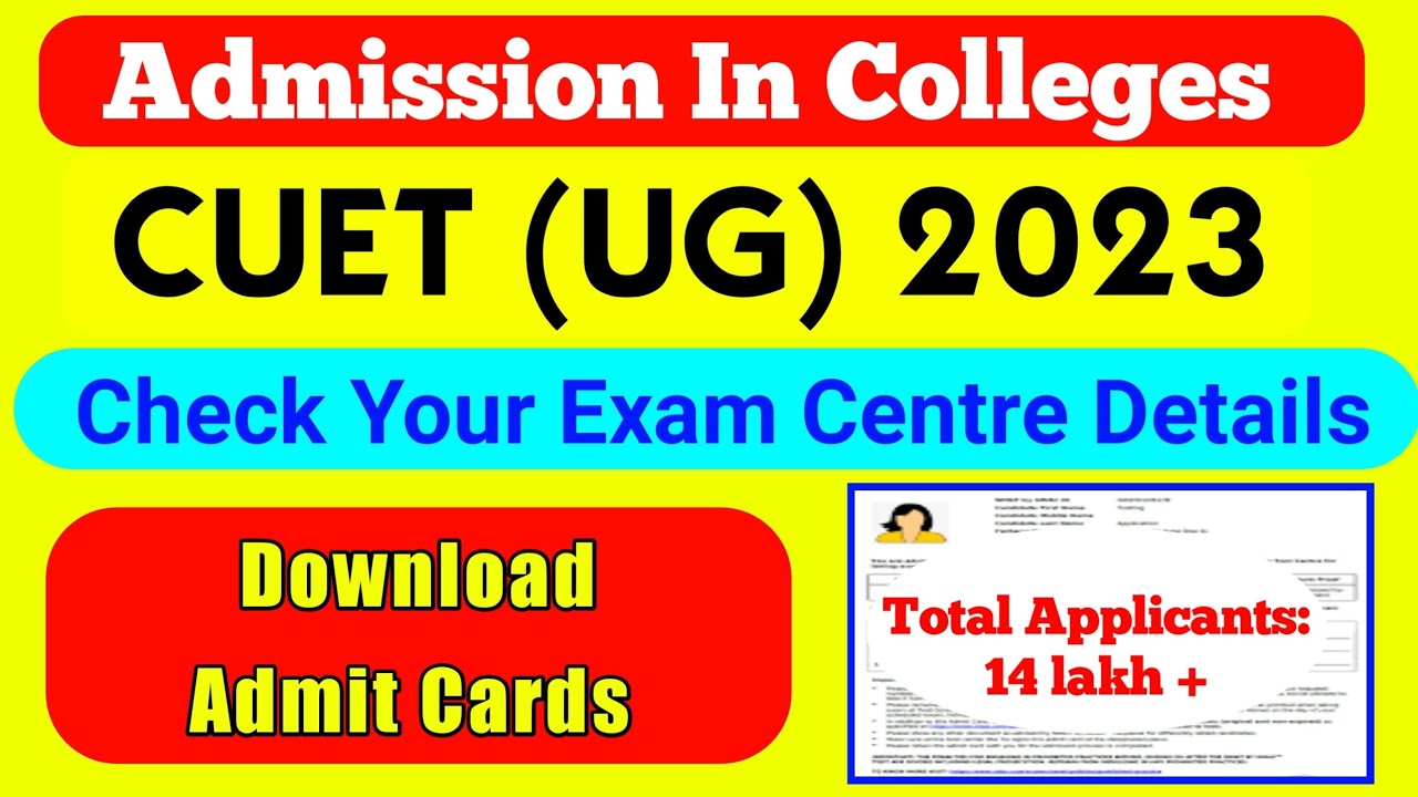 CUET UG 2023 Check Your Exam Centre Details | Download CUET UG Admit Cards 2023