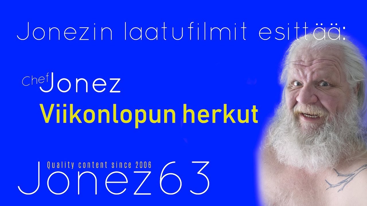 Chef Jonez - Viikonlopun herkut