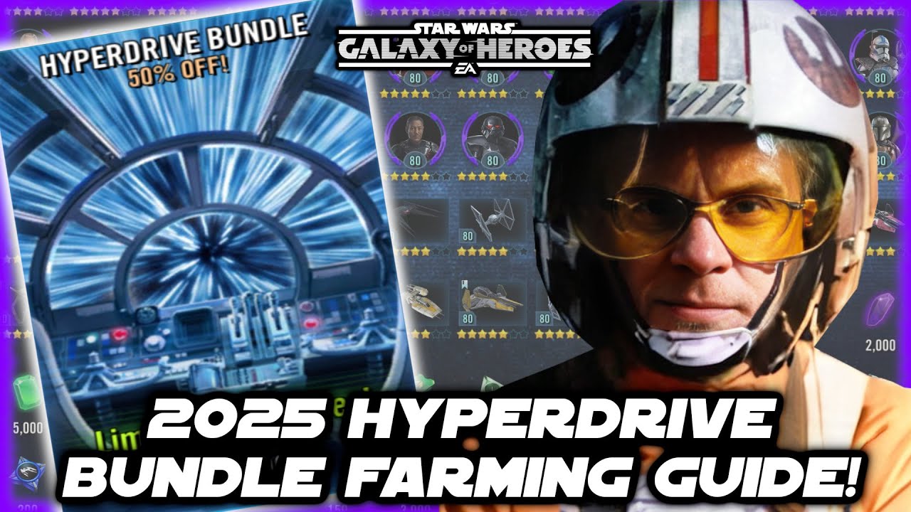 Nooch2Gud's 2025 Hyperdrive Bundle Farming Guide for Star Wars Galaxy of Heroes!