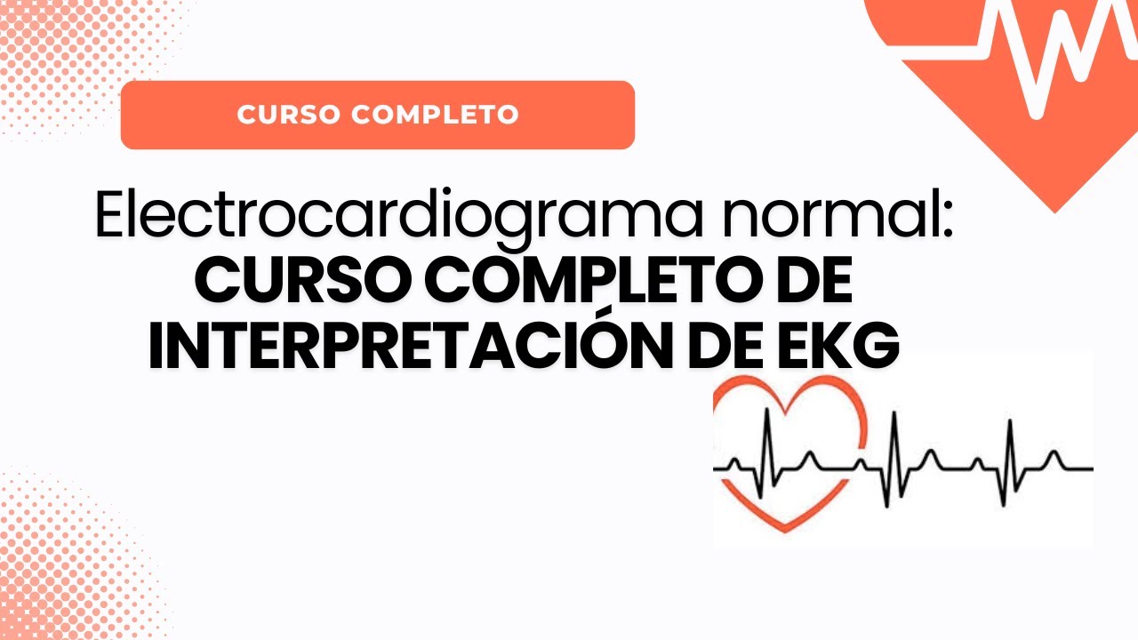 Electrocardiograma normal: TODO lo que debes saber en un vídeo de forma FACIL