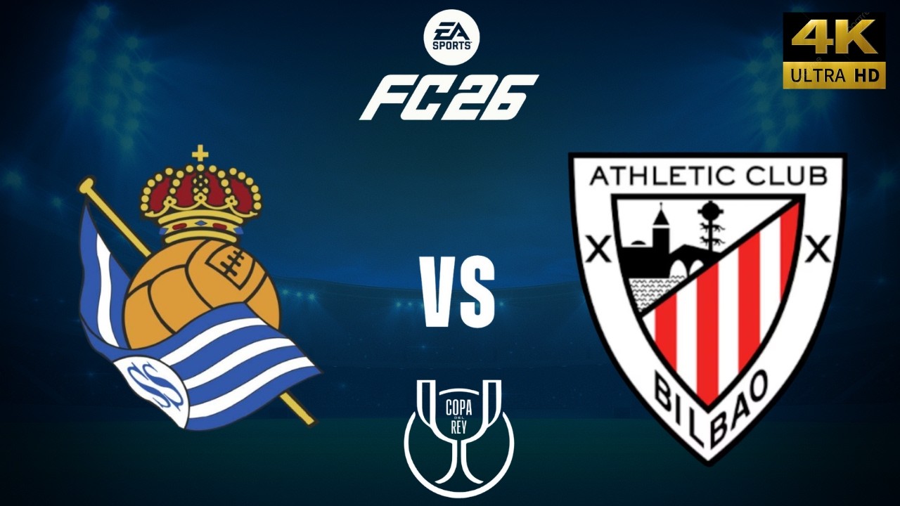 FC 26 - Real Sociedad vs Athletic Bilbao - Copa del Rey 25/26 Full Match - PC [4K60]