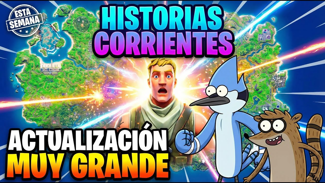 HISTORIAS CORRIENTES y ESTA SEMANA ACTUALIZACIÓN MUY GRANDE en FORTNITE