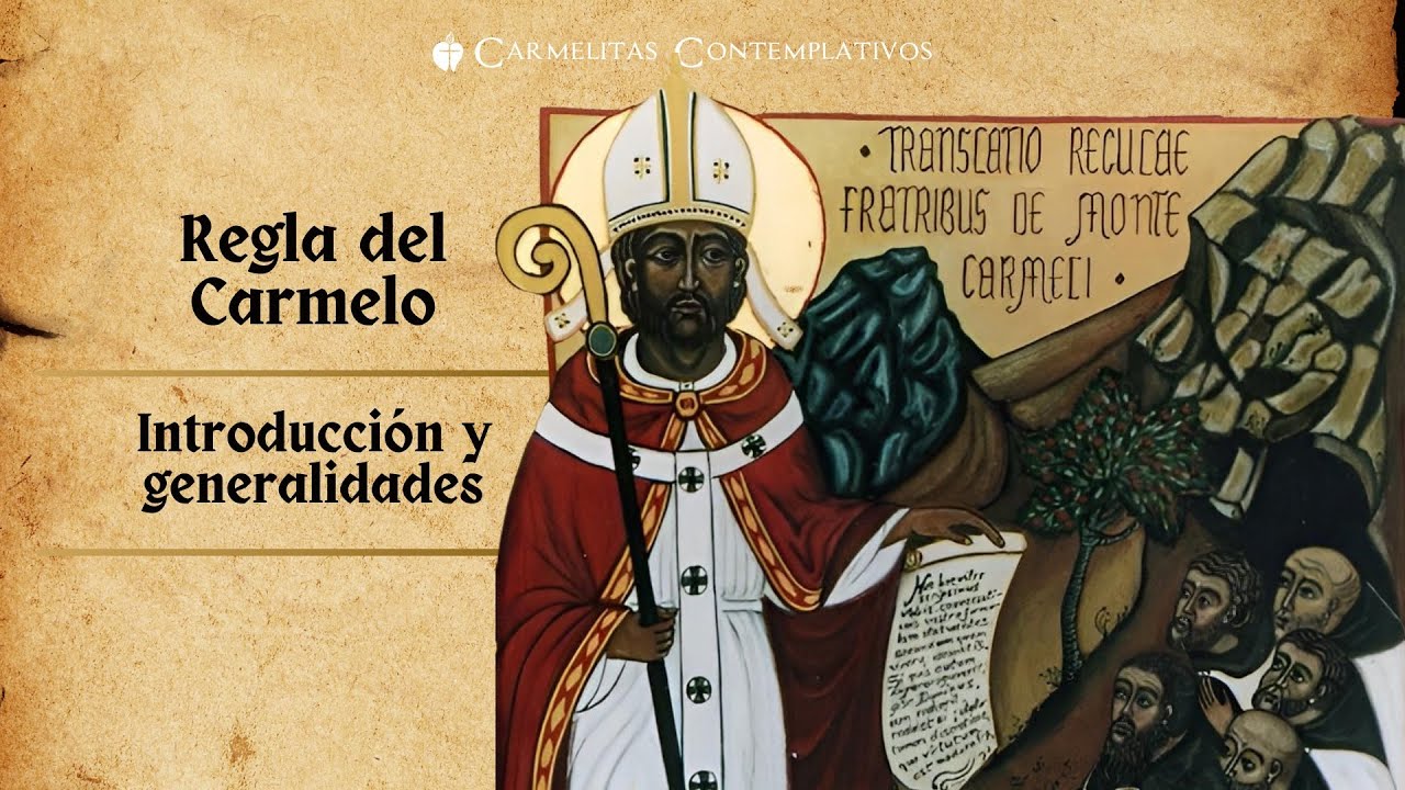 La Regla del Carmelo: introducción y generalidades (Primera Parte) 