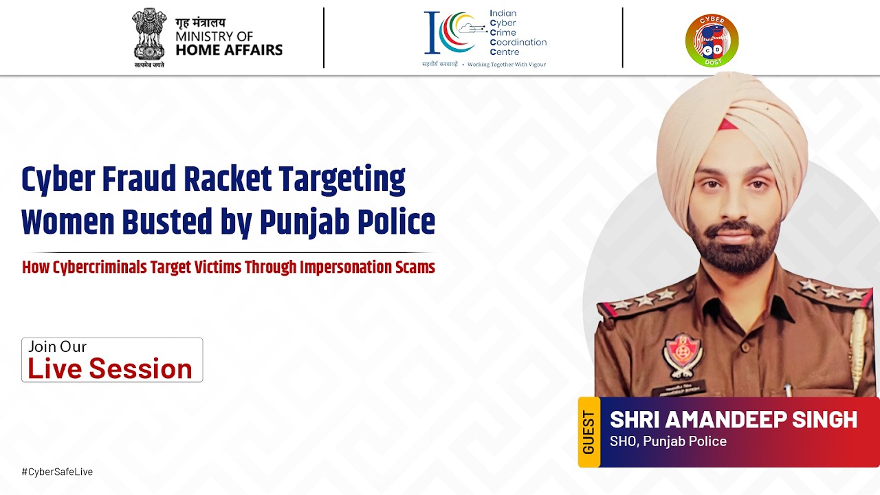 #CyberSafeLive Session 62 | Cyber Fraud Racket Targeting Women Busted | Impersonation Scams