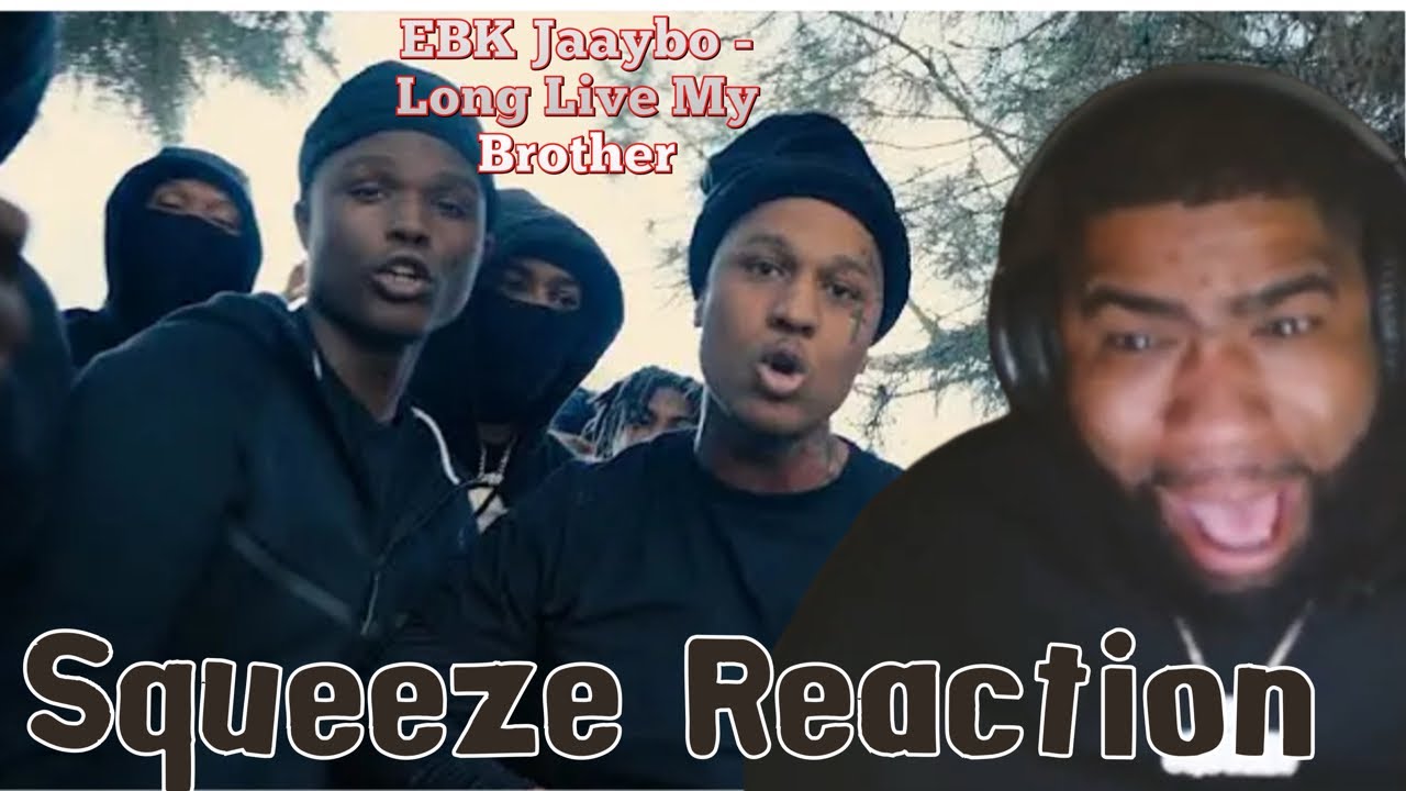EBK Jaaybo - Long Live My Brother (Official Music Video)Squeeze Reaction