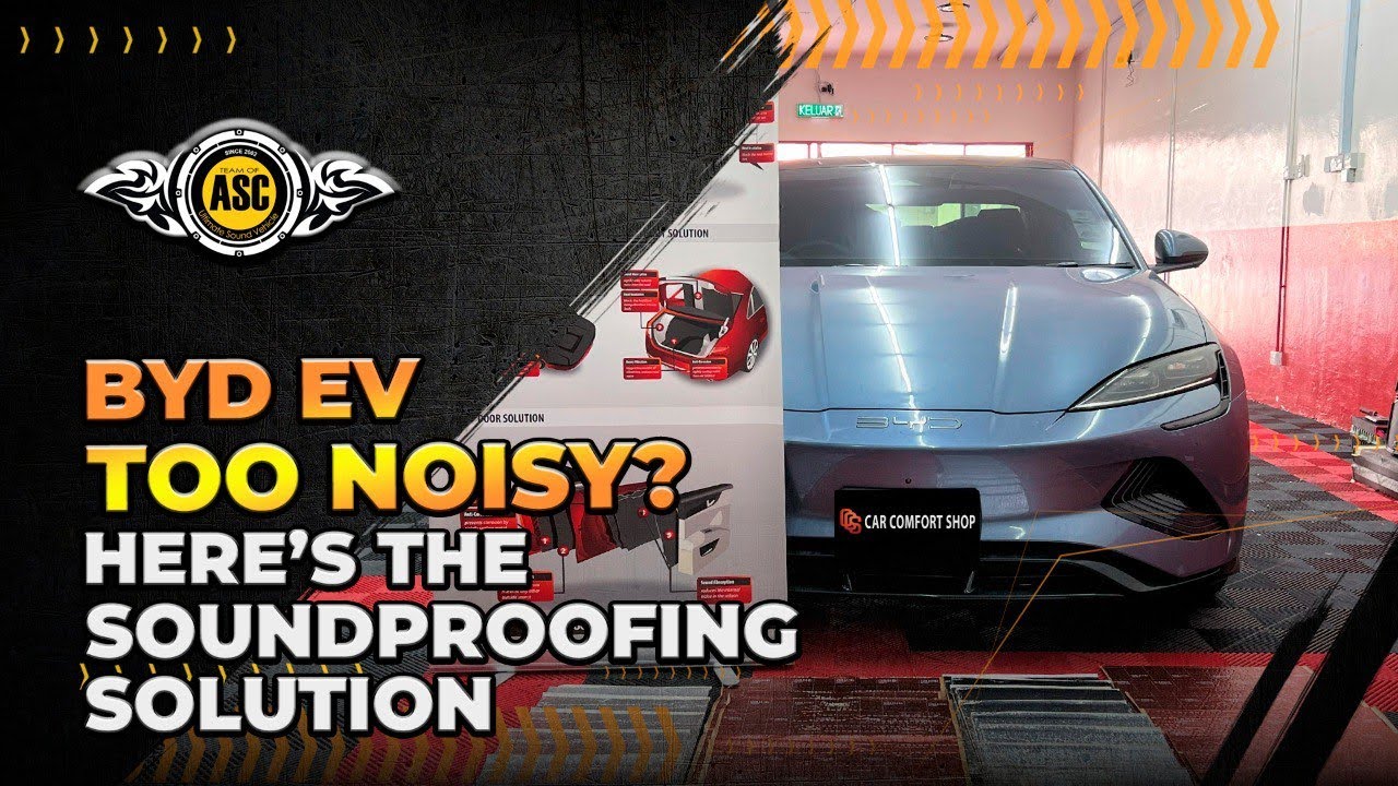 EV Car, BYD Car Soundproofing!