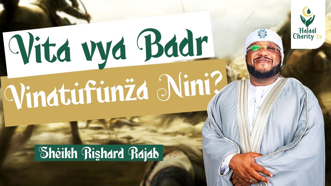 Mafunzo kutokana na Vita vya Badr || Khutbah Ya Ijumaa