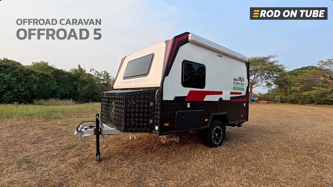 OFFROAD 5 รถบ้านคาราวานสายลุยไซส์เล็ก รถเก๋งลากได้ ภายในกว้างเกินตัว - Rod On Tube