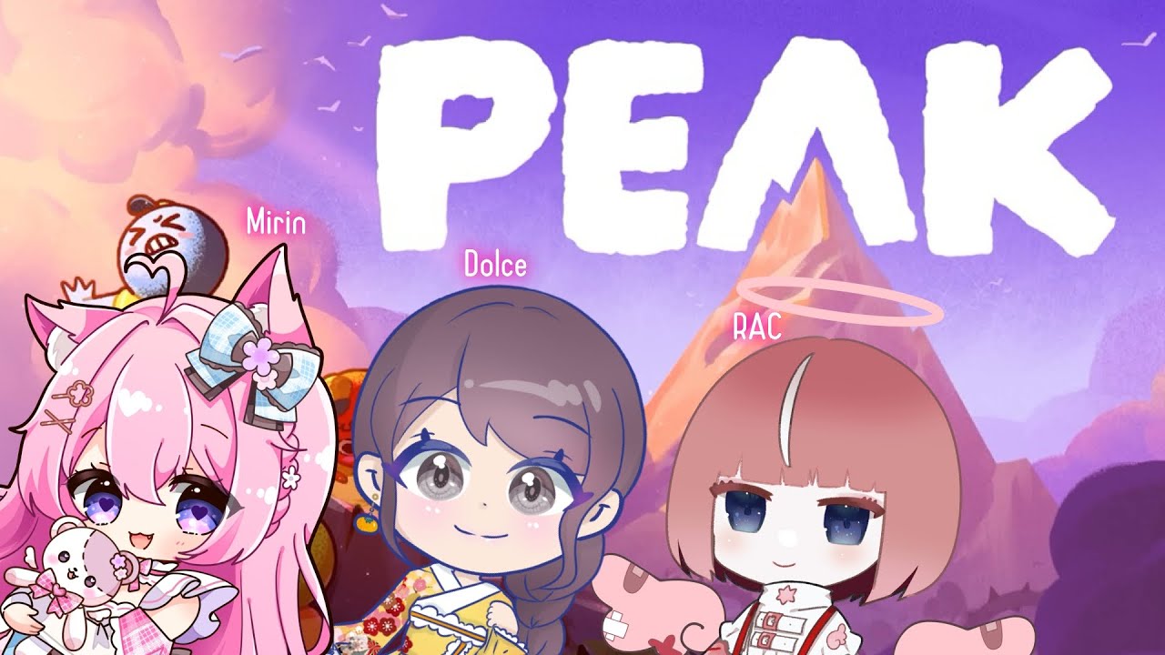【#PEAK 】女子3人でサバイバル登山ゲーム！協力しながら山頂めざす❤ / 桃葉みりんちゃんとDolceちゃんとコラボ🌟 / #女性配信 #STEAM #みりどるらっく / 視聴型