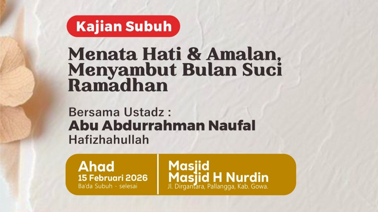 Kajian Spesial Menyambut Bulan Suci Ramadhan | Bersama Ustadz Abu Abdurrahman Naufal Hafidzahullah