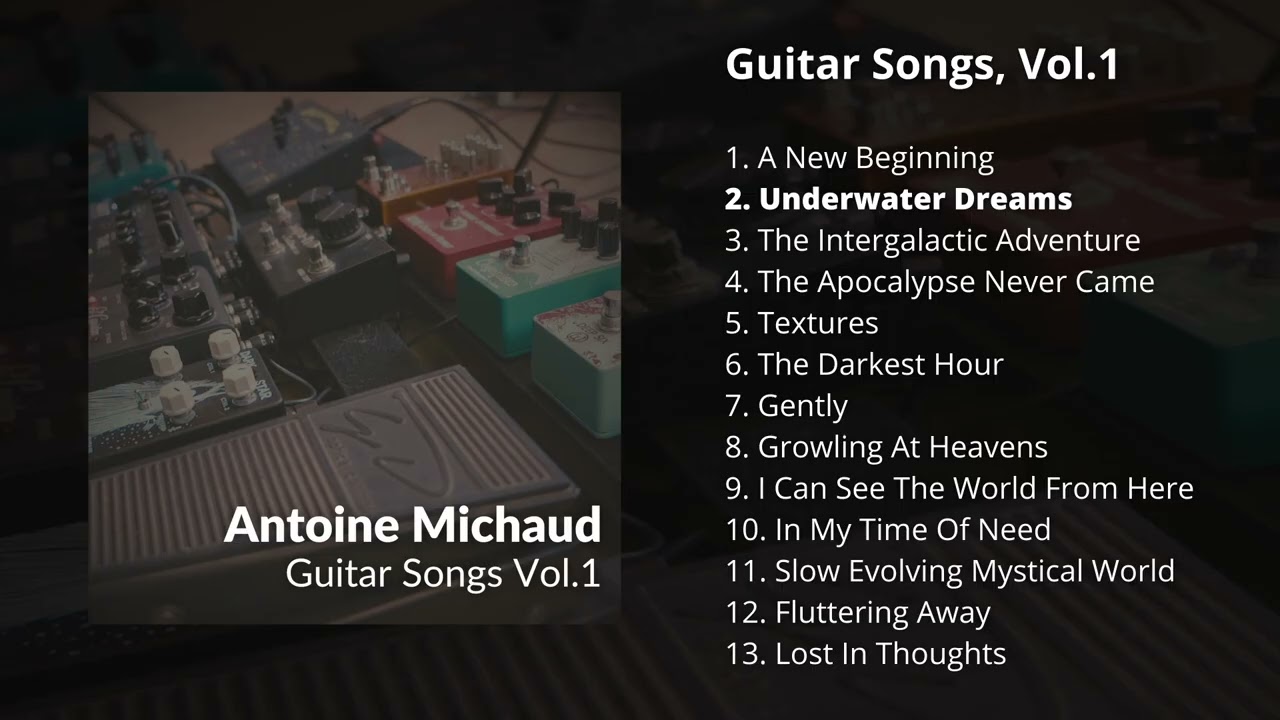 Antoine Michaud — Guitar Songs, Vol.1 ♪ [FULL ALBUM]